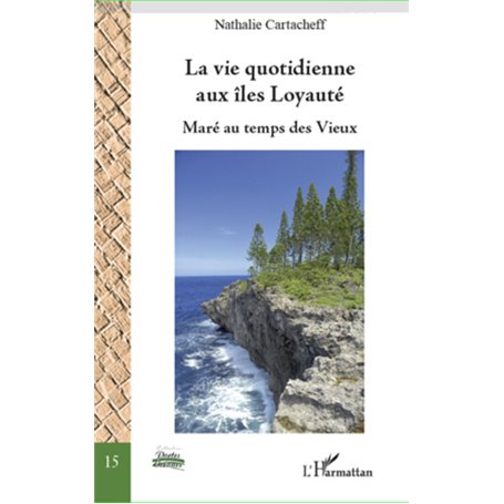 La vie quotidienne aux îles Loyauté