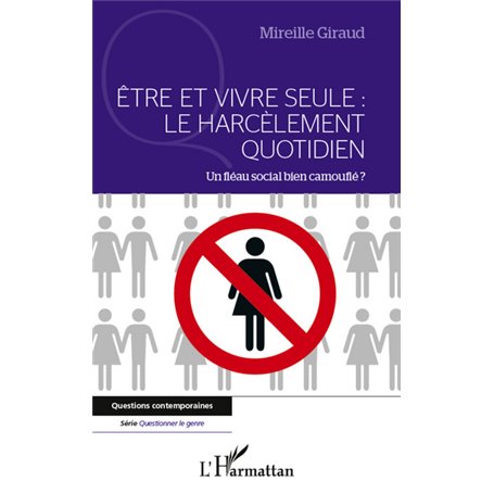 Etre et vivre seule : Le harcèlement quotidien