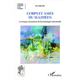 Corps et âmes du mazdéen