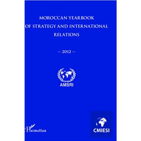 Moroccan yearbook of strategy and international relations 2012