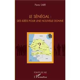 Le Sénégal : des idées pour une nouvelle donne