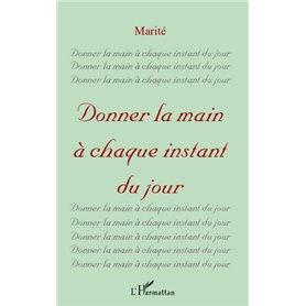 Donner la main à chaque instant du jour