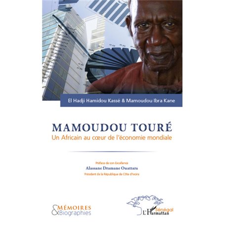 Mamoudou Touré. Un africain au coeur de l'économie mondiale