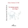 Le temps passe au rouge !