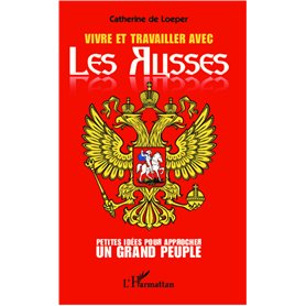 Vivre et travailler avec les Russes