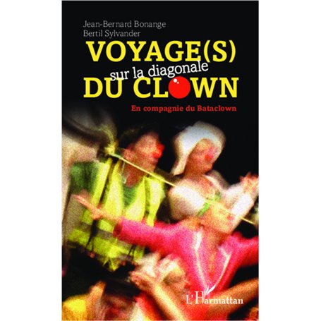 Voyage(s) sur la diagonale du clown