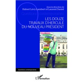 Les douze travaux d'Hercule du nouveau Président