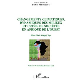 Changements climatiques, dynamiques des milieux et crises de sociétés en Afrique de l'Ouest