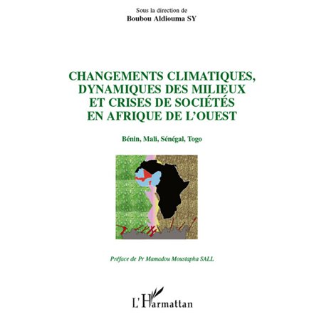 Changements climatiques, dynamiques des milieux et crises de sociétés en Afrique de l'Ouest