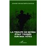 La troupe de Bemba était tombée sur nos têtes