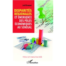 Disparités régionales et émergence des pôles économiques au Sénégal