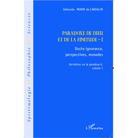 Paradoxe de Dieu et de la finitude (Volume 1)