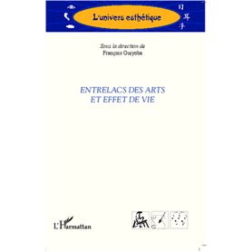 Entrelacs des arts et effet de vie