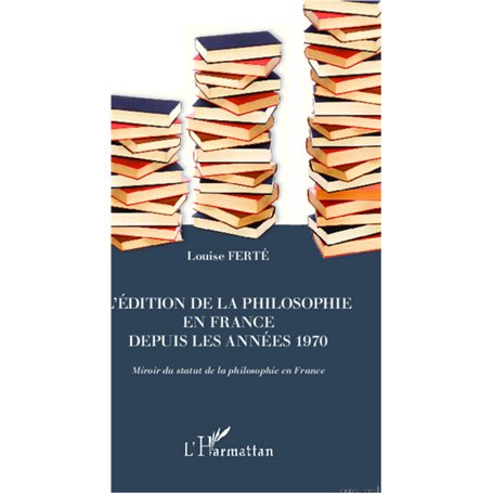 L'édition de la philosophie en France depuis les années 1970