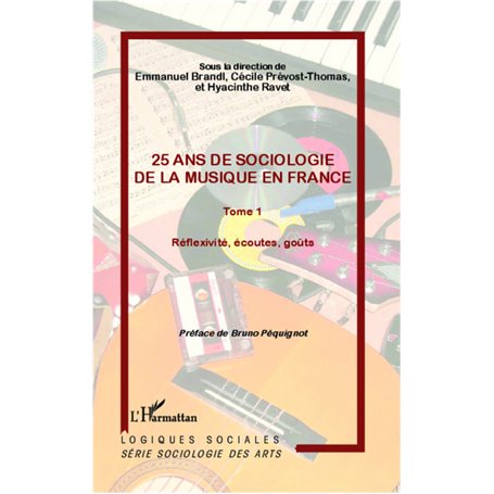 25 ans de sociologie de la musique en France (Tome 1)