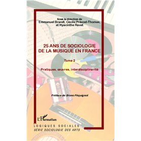 25 ans de sociologie de la musique en France (Tome 2)