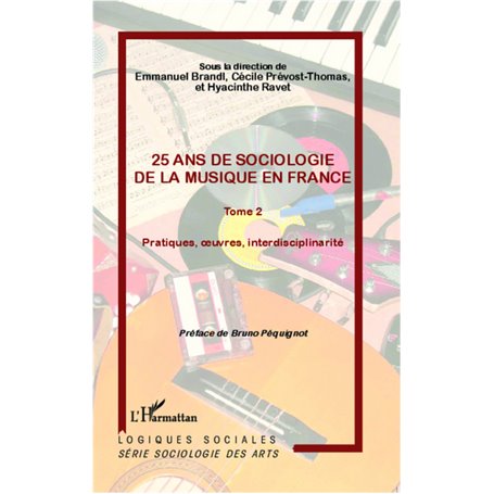 25 ans de sociologie de la musique en France (Tome 2)