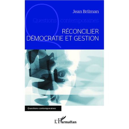 Réconcilier démocratie et gestion