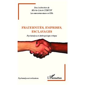 Fraternités, emprises, esclavages