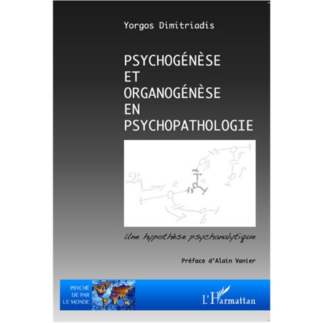 Psychogénèse et organogénèse en psychopathologie