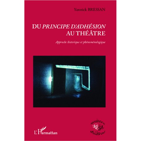 Du -em+principe d'adhésion-/em+ au théâtre