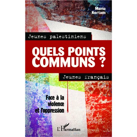 Jeunes palestiniens, jeunes français, quels points communs ?