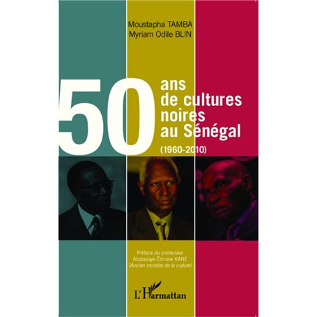 50 ans de cultures noires au Sénégal (1960-2010)