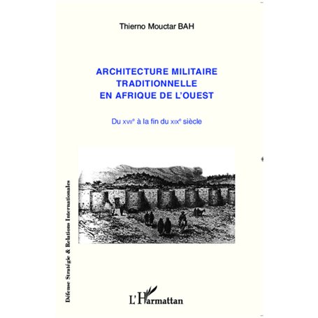 Architecture militaire traditionnelle en Afrique de l'Ouest