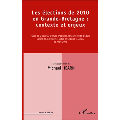 Les élections de 2010 en Grande-Bretagne : contexte et enjeux