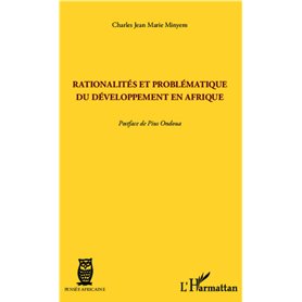 Rationalités et problématique du développement en Afrique