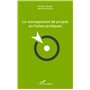 Le management de projets en fiches pratiques