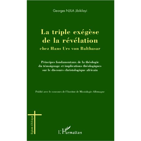 La triple exégèse de la révélation chez Hans Urs von Balthasar