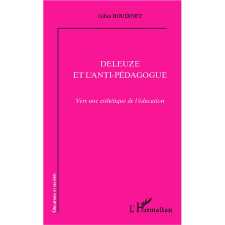 Deleuze et l'anti-pédagogue