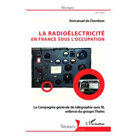 La radioélectricité en France sous l'Occupation