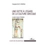 Une dette à l'égard de la culture grecque