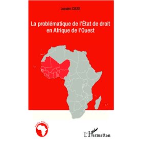 La problématique de l'État de droit en Afrique de l'Ouest