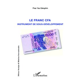 Le franc CFA instrument du sous-développement