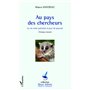 Au pays des chercheurs