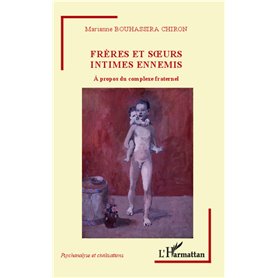 Frères et soeurs intimes ennemis