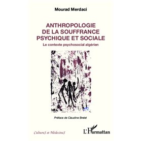 Anthropologie de la souffrance psychique et sociale