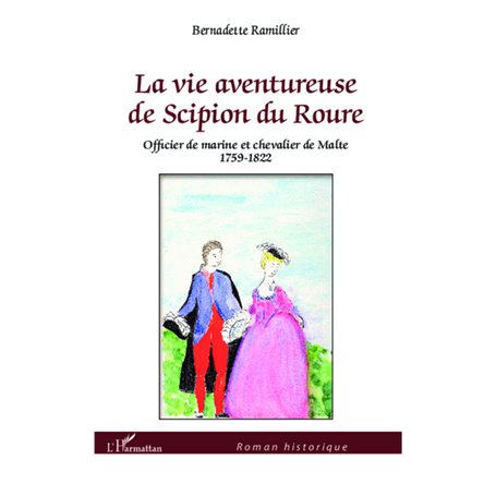 La vie aventureuse de Scipion du Roure