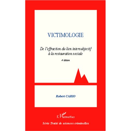 Victimologie. De l'effraction du lien intersubjectif à la restauration sociale