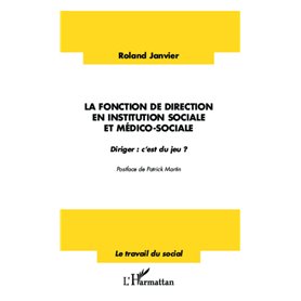 La fonction de direction en institution sociale et médico-sociale