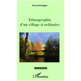 Ethnographie d'un village si ordinaire