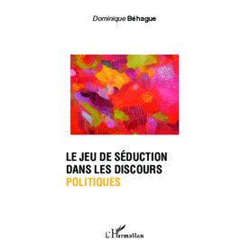 Le jeu de séduction dans les discours politiques