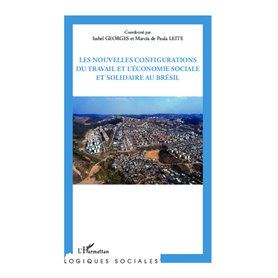 Les nouvelles configurations du travail et l'économie sociale et solidaire au Brésil