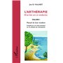 L'arthérapie d'un lien art et médecine (Volume 1)