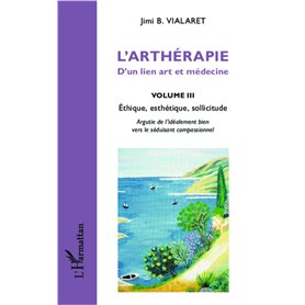 L'arthérapie d'un lien art et médecine (Volume 3)