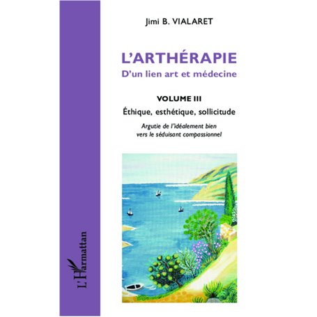 L'arthérapie d'un lien art et médecine (Volume 3)