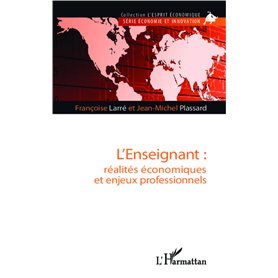 L'enseignant : réalités économiques et enjeux professionnels